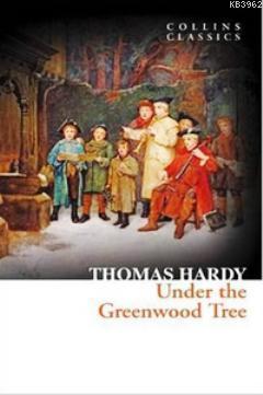 Under the Greenwood Tree (Collins Classics)