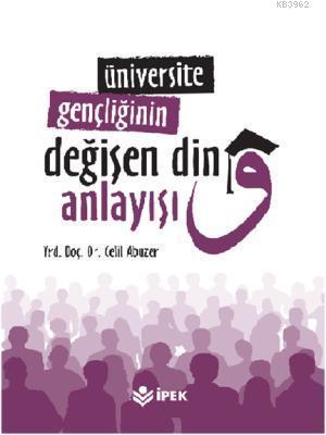 Üniversite Gençliğinin Değişen Din Anlayışı