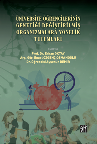 Üniversite Öğrencilerinin Genetiği Değiştirilmiş Organizmalara Yönelik Tutumları