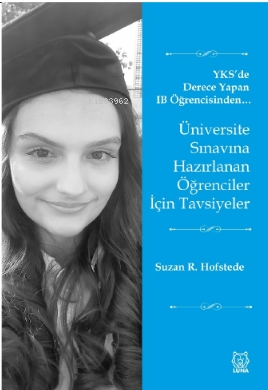 Üniversite Sınavına Hazırlanan Öğrenciler İçin Tavsiyeler;YKS’de Derece Yapan IB Öğrencisinden…