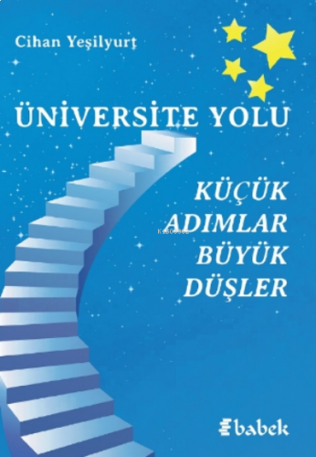 Üniversite Yolu;Küçük Adımlar Büyük Düşler