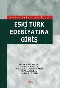 Üniversiteler İçin Eski Türk Edebiyatına Giriş