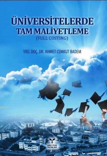 Üniversitelerde Tam Maliyetleme; Full Costing