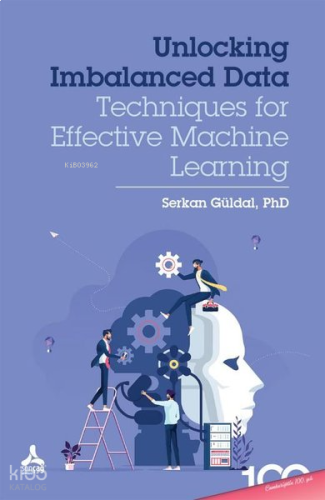 Unlocking Imbalanced Data: Techniques For Effective Machine Learning