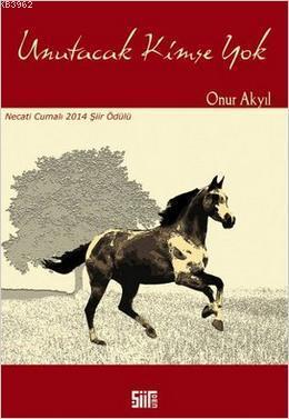 Unutacak Kimse Yok; Necati Cumalı 2014 Şiir Ödülü