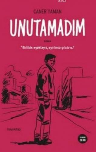 Unutamadım
