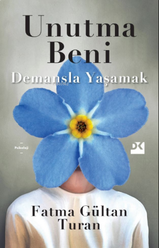 Unutma Beni;Demansla Yaşamak
