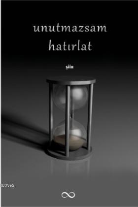 Unutmazsam Hatırlat