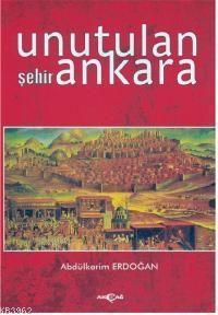 Unutulan Şehir Ankara