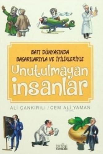 Unutulmayan İnsanlar; Batı Dünyasında Başarılarıyla ve İyilikleriyle