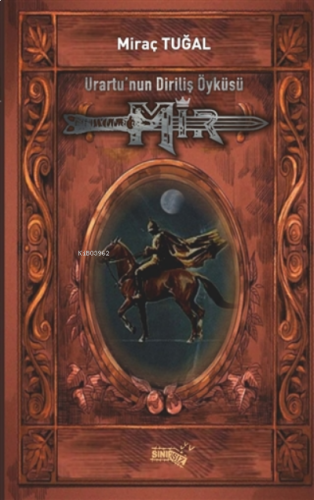 Urartu’nun Diriliş Öyküsü: Mir