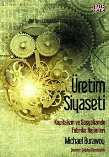 Üretim Siyaseti; Kapitalizm ve Sosyalizmde Fabrika Rejimleri
