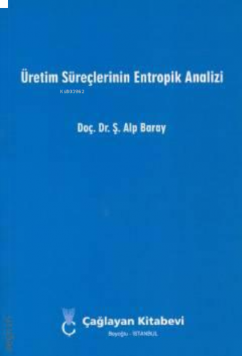 Üretim Süreçlerinin Entropik Analizi