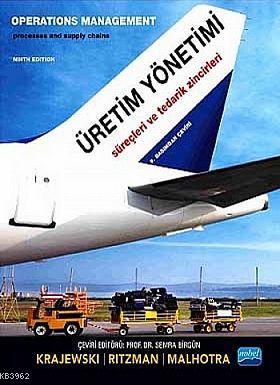 Üretim Yönetimi; Süreçleri ve Tedarik Zincirleri