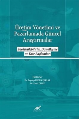 Üretim Yönetimi ve Pazarlamada Güncel Araştırmalar
