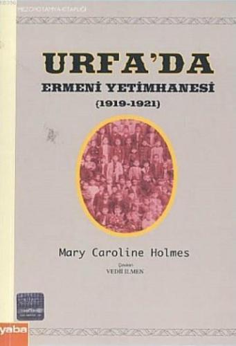 Urfa'da Ermeni Yetimhanesi (1919-1921)