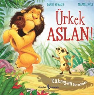 Ürkek Aslan!; Kükreyen Bir Macera