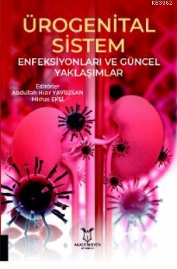 Ürogenital Sistem Enfeksiyonları ve Güncel Yaklaşımlar