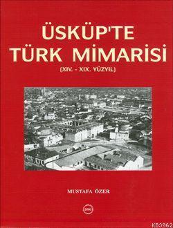 Üsküp'te Türk Mimarisi