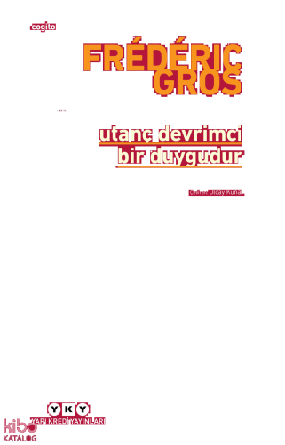 Utanç Devrimci Bir Duygudur