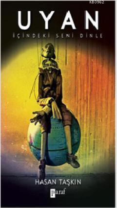 Uyan; İçindeki Seni Dinle