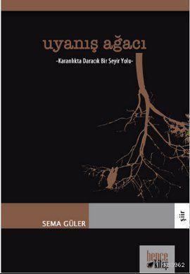 Uyanış Ağacı; Karanlıkta Daracık Bir Seyir Yolu