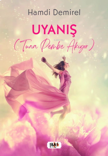 Uyanış (Tuna Pembe Akıyor)