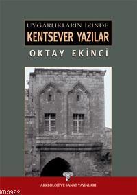 Uygarlıkları  İzinde Kentsever Yazılar