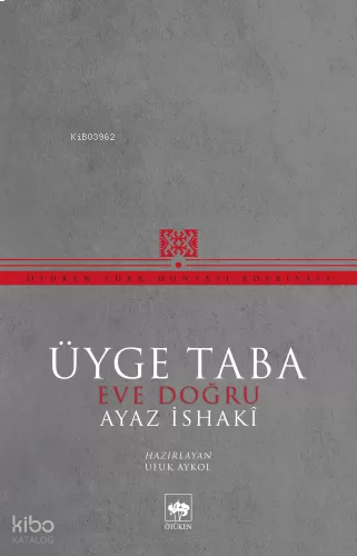 Üyge Taba;Eve Doğru