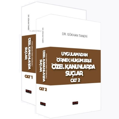 Uygulamadan Örnek Hükümlerle Özel Kanunlarda Suçlar 2 Cilt