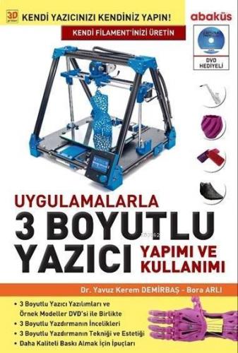 Uygulamalarla 3 Boyutlu Yazıcı Yapımı ve Kullanımı (DVD'li); 3 Boyutlu Tasarım - Hobi