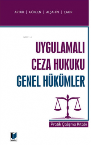 Uygulamalı Ceza Hukuku Genel Hükümler Pratik Çalışma Kitabı