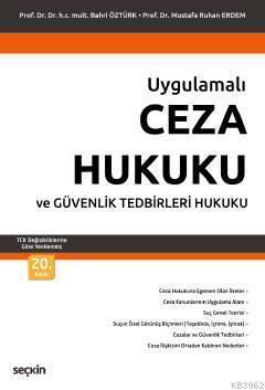 Uygulamalı Ceza Hukuku ve Güvenlik Tedbirleri Hukuku