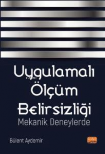 Uygulamalı Ölçüm Belirsizliği ;Mekanik Deneylerde