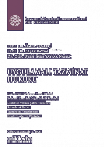 Uygulamalı Tazminat Hukuku;İstanbul Üniversitesi Hukuk Fakültesi Ders Kitapları Dizisi