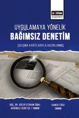 Uygulamaya Yönelik Bağımsız Denetim Çalışma Çalışma Kağıtlarıyla Hazırlanmış