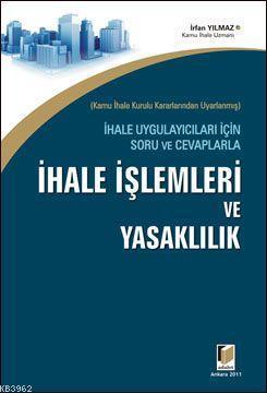 Uygulayıcıları İçin Soru ve Cevaplarla İhale İşlemleri ve Yasaklılık