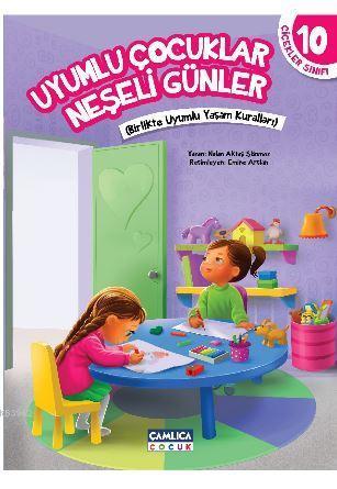 Uyumlu Çocuklar Neşeli Günler - Çiçekler Sınıfı 10