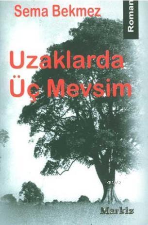 Uzaklarda Üç Mevsim