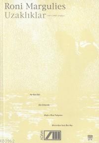 Uzaklıklar; 1985- 1995 Şiirleri