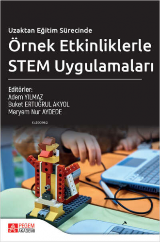 Uzaktan Eğitim Sürecinde Örnek Etkinliklerle STEM Uygulamaları