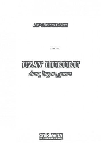Uzay Hukuku - Dünü, Bugünü, Yarını