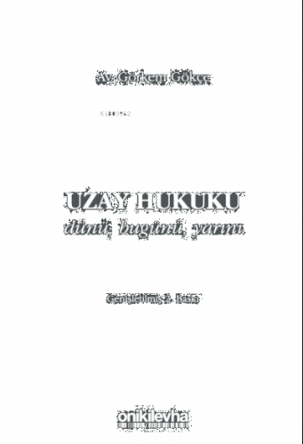 Uzay Hukuku - Dünü, Bugünü, Yarını