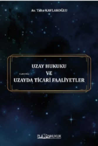 Uzay Hukuku Ve Uzayda Ticari Faaliyetler