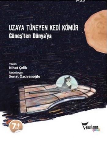 Uzaya Tüneyen Kedi Kömür; Güneş'ten Dünya'ya
