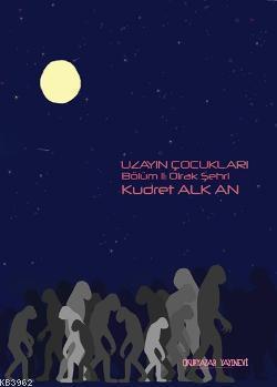 Uzayın Çocukları; Bölüm II: Olrak Şehri