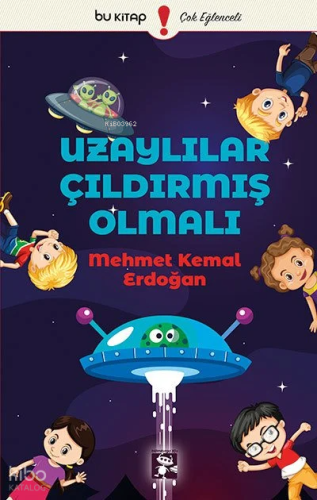 Uzaylılar Çıldırmış Olmalı