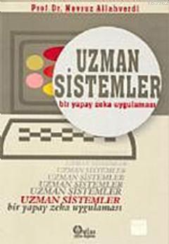 Uzman Sistemler; Bir Yapay Zeka Uygulaması