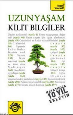 Uzun Yaşam Kilit Bilgiler; Hayatınıza 10 Yıl Ekleyin