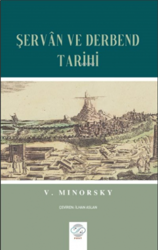 V. Minorsky – Şervan Ve Derbend Tarihi